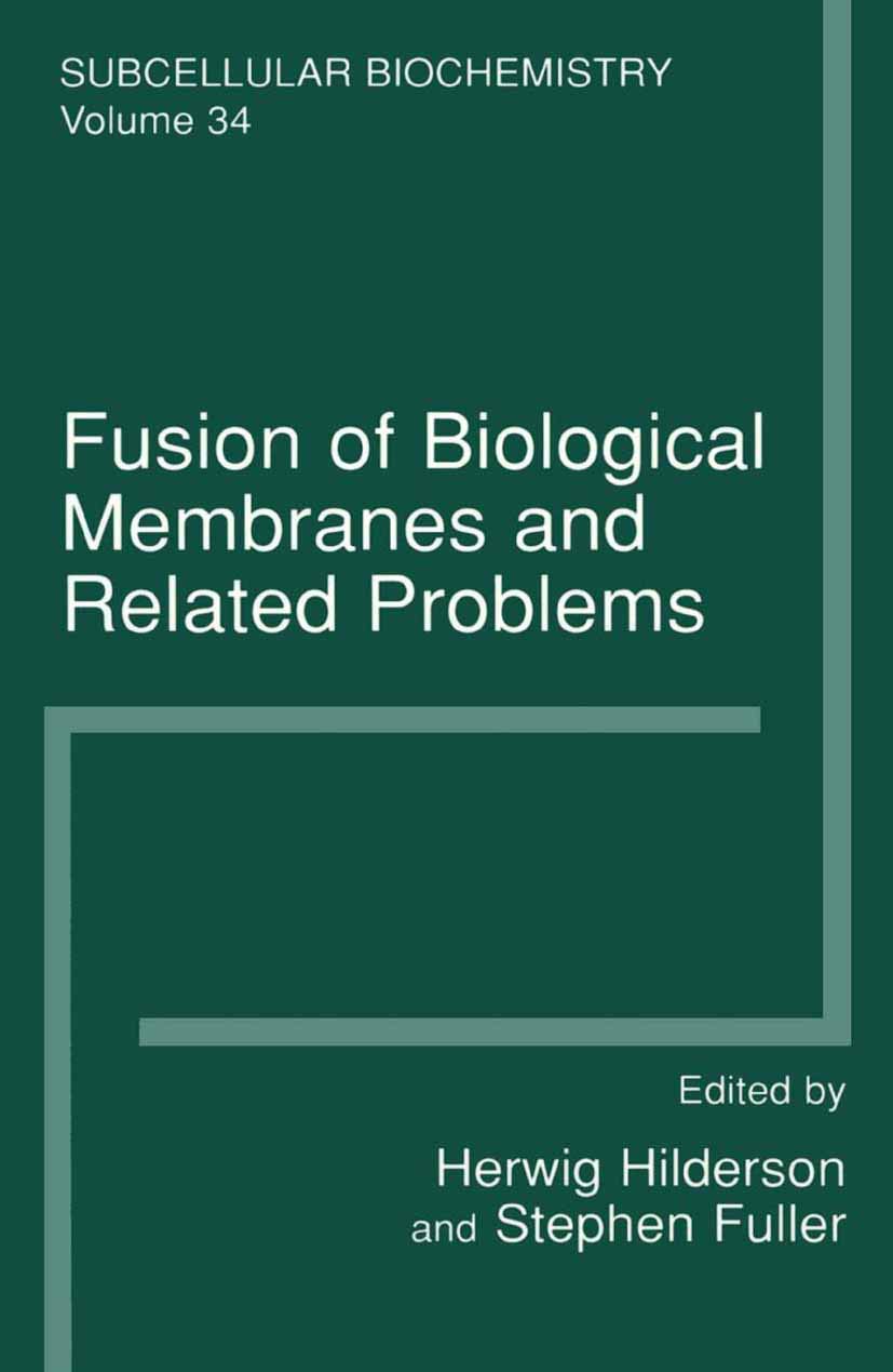 Fusion of Biological Membranes and Related Problems (SUBCELLULAR BIOCHEMISTRY Volume 34)
