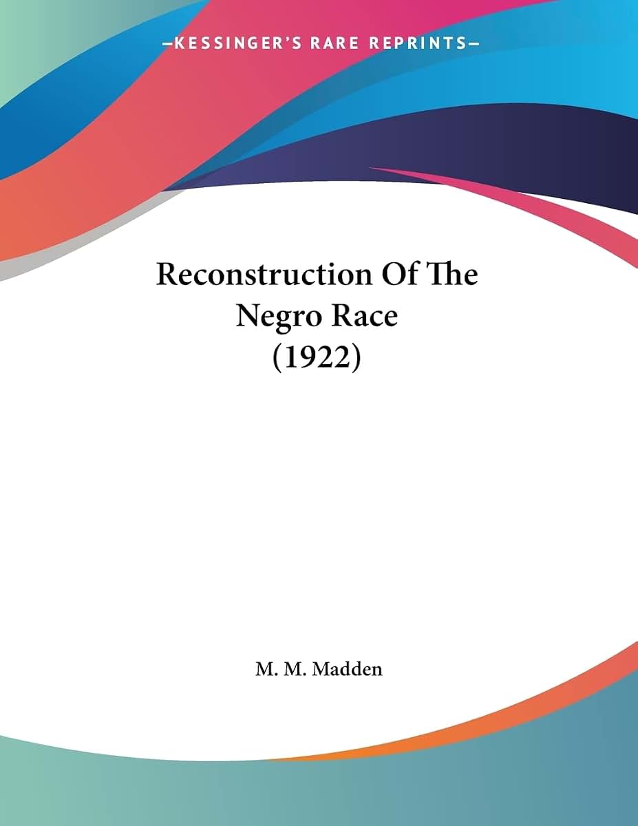 Reconstruction Of The Negro Race (1922)