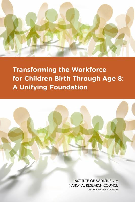 Transforming the Workforce for Children Birth Through Age 8: