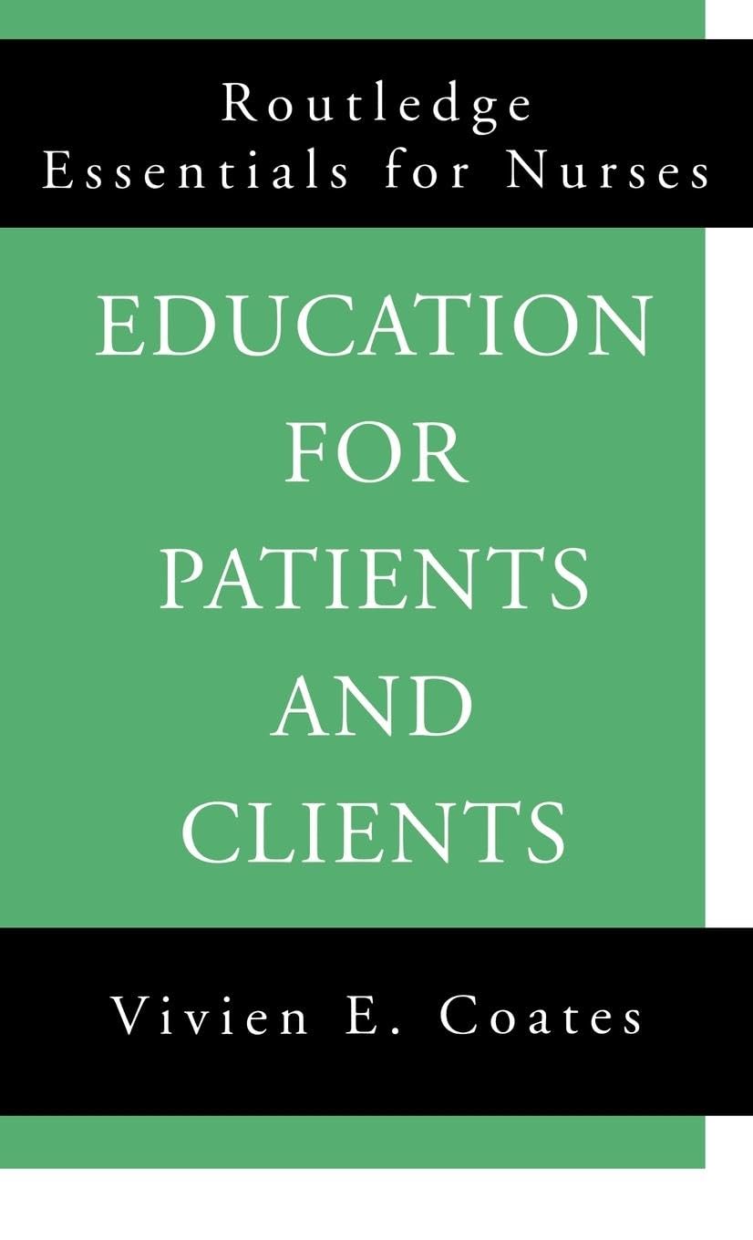 Education For Patients and Clients (Routledge Essentials for Nurses)