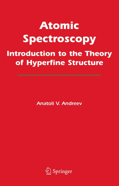 Atomic Spectroscopy: Introduction to the Theory of Hyperfine Structure