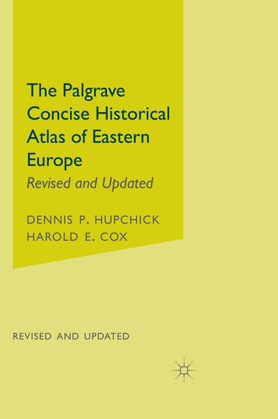 The Palgrave Concise Historical Atlas of Eastern Europe (Palgrave Concise Historical Atlases)