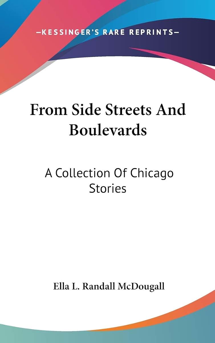 From Side Streets And Boulevards: A Collection Of Chicago Stories