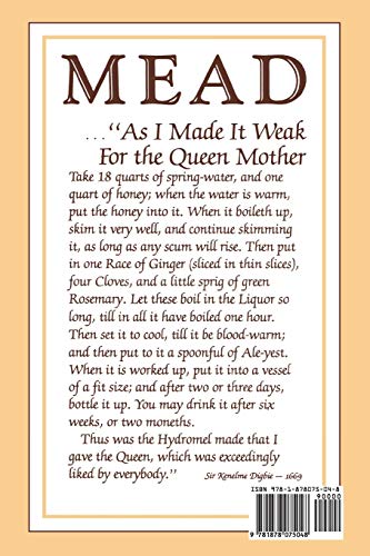 Making Mead (Honey Wine): History, Recipes, Methods and Equipment — back cover