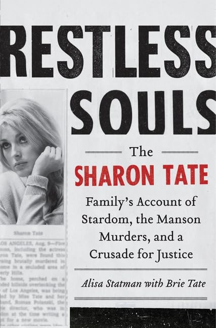 Restless Souls: The Sharon Tate Familys Account of Stardom,