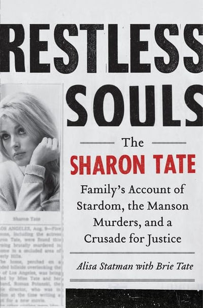 Restless Souls: The Sharon Tate Familys Account of Stardom,