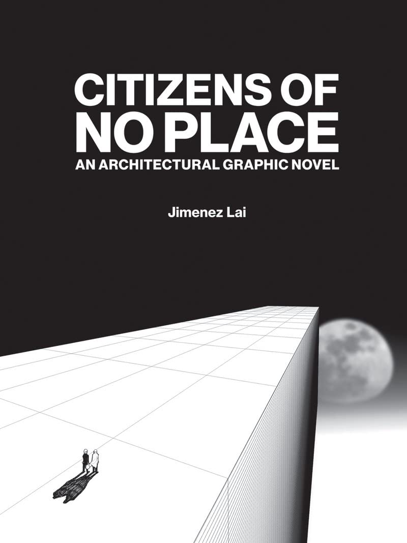 Citizens of No Place: An Architectural Graphic Novel