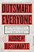 Outsmart Everyone: Spy Skills to Gain an Unfair Advantage in Work and Life
