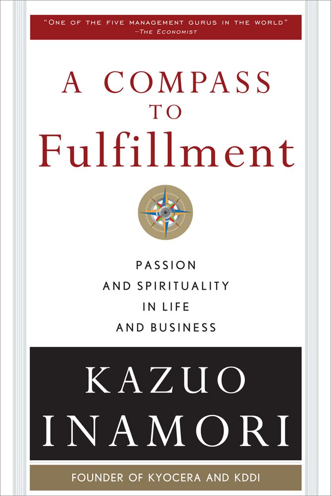 A Compass to Fulfillment: Passion and Spirituality in Life a