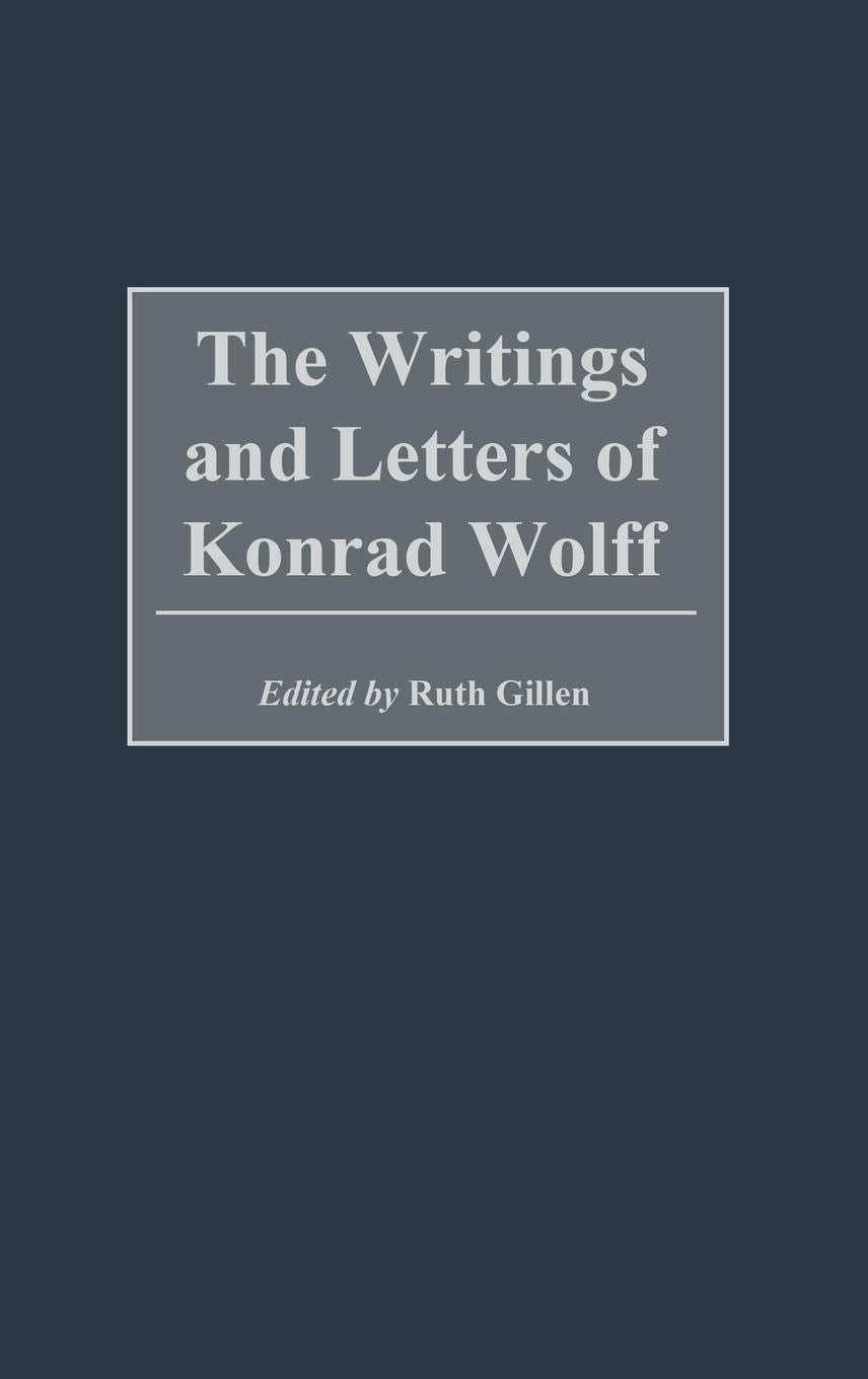The Writings and Letters of Konrad Wolff: (Contributions to the Study of Music and Dance)