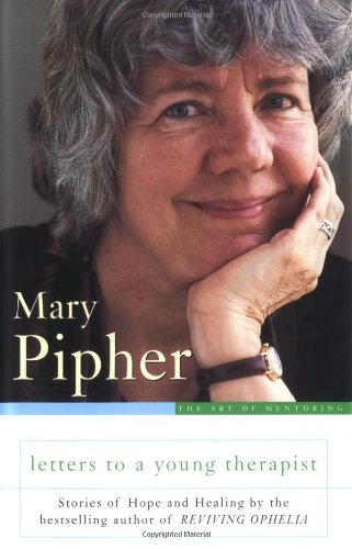 Letters to a Young Therapist: Stories of Hope and Healing by