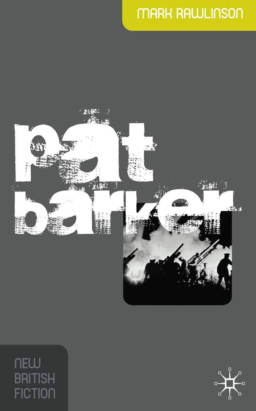 Pat Barker (New British Fiction)