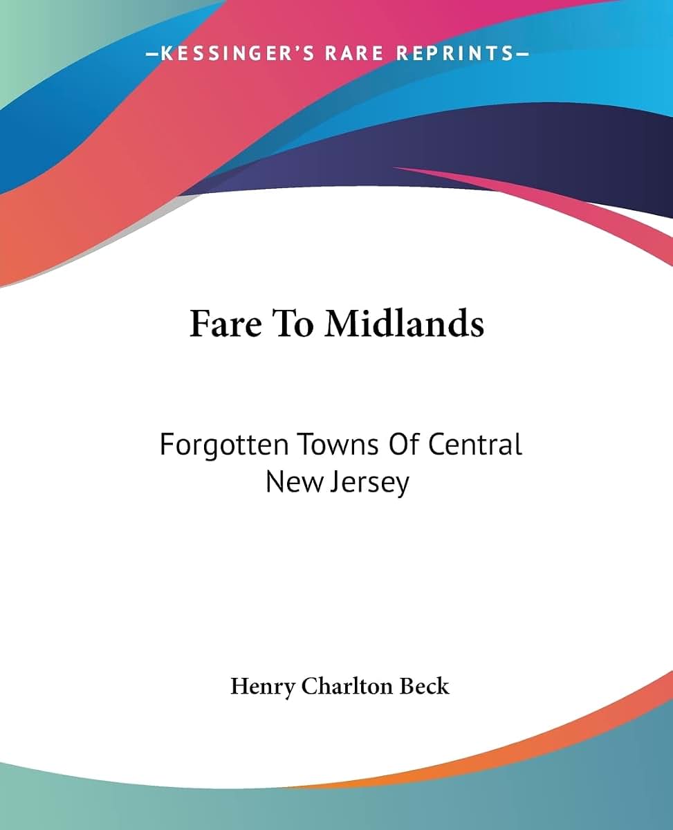 Fare To Midlands: Forgotten Towns Of Central New Jersey