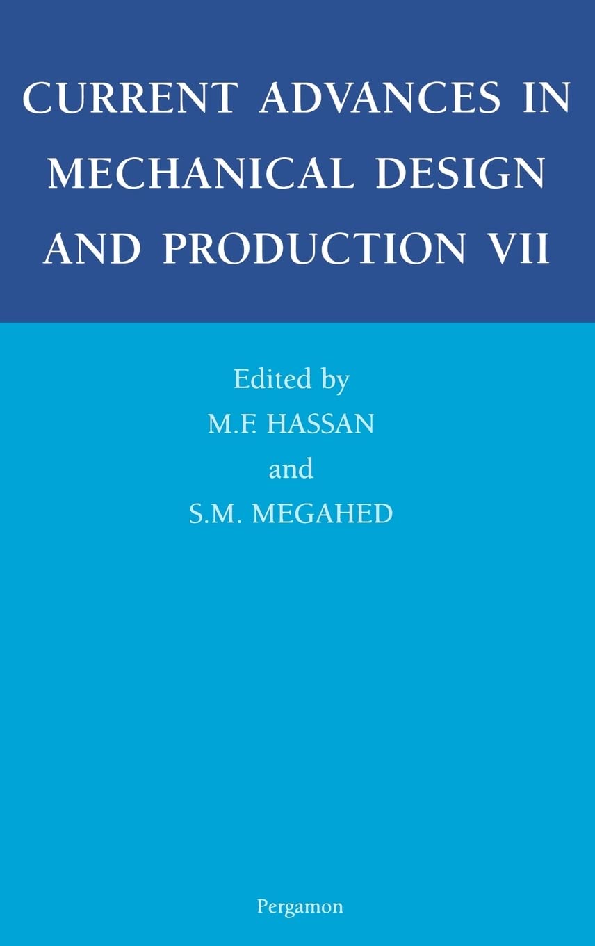 Current Advances in Mechanical Design and Production VII