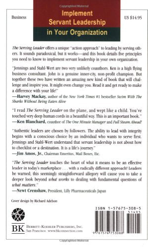 The Serving Leader: Five Powerful Actions that Will Transform Your Team, Your Business, and Your Community