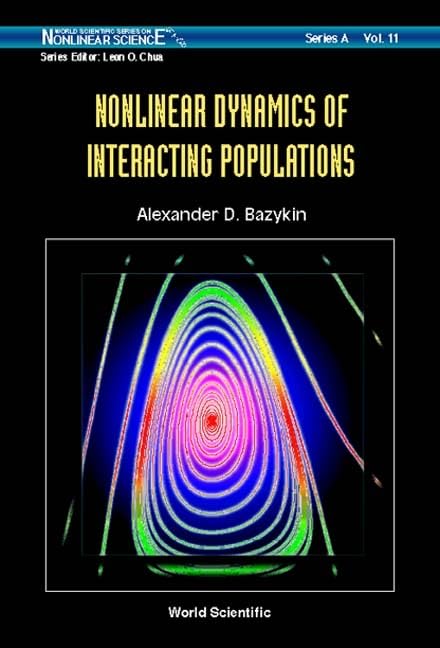 Nonlinear Dynamics of Interacting Populations (World Scientific Nonlinear Science Series a)