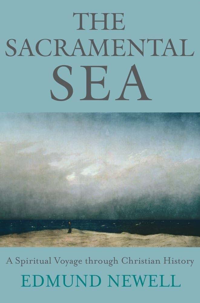 The Sacramental Sea: A Spiritual Voyage Through Christian History