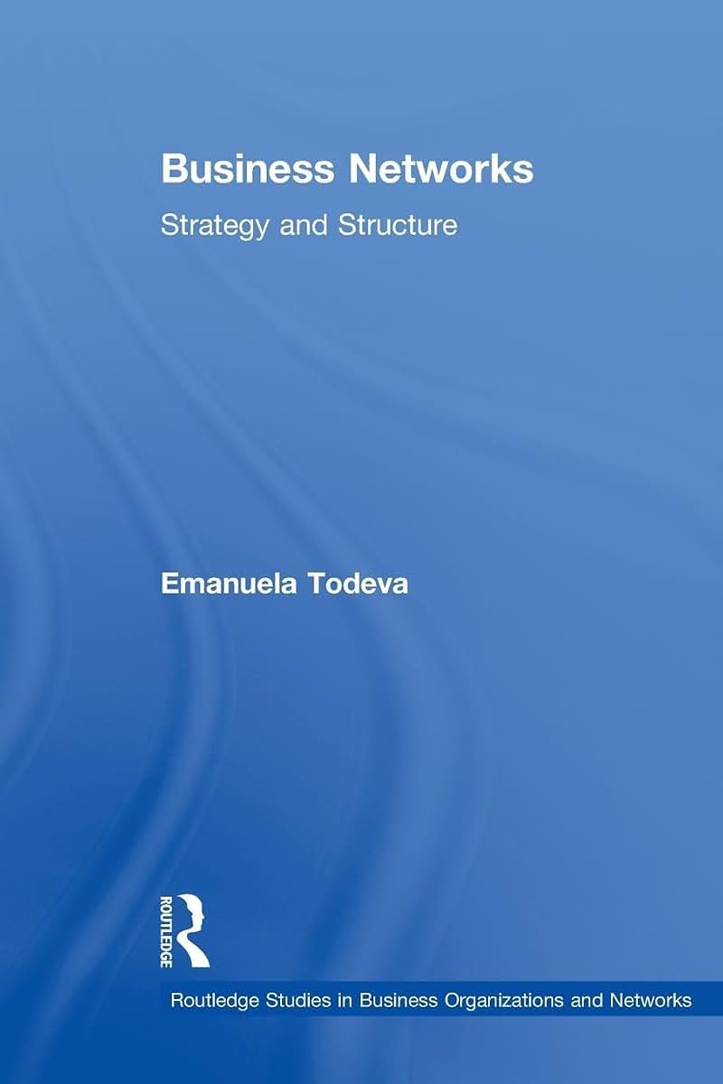 Business Networks (Routledge Studies in Business Organizations and Networks)