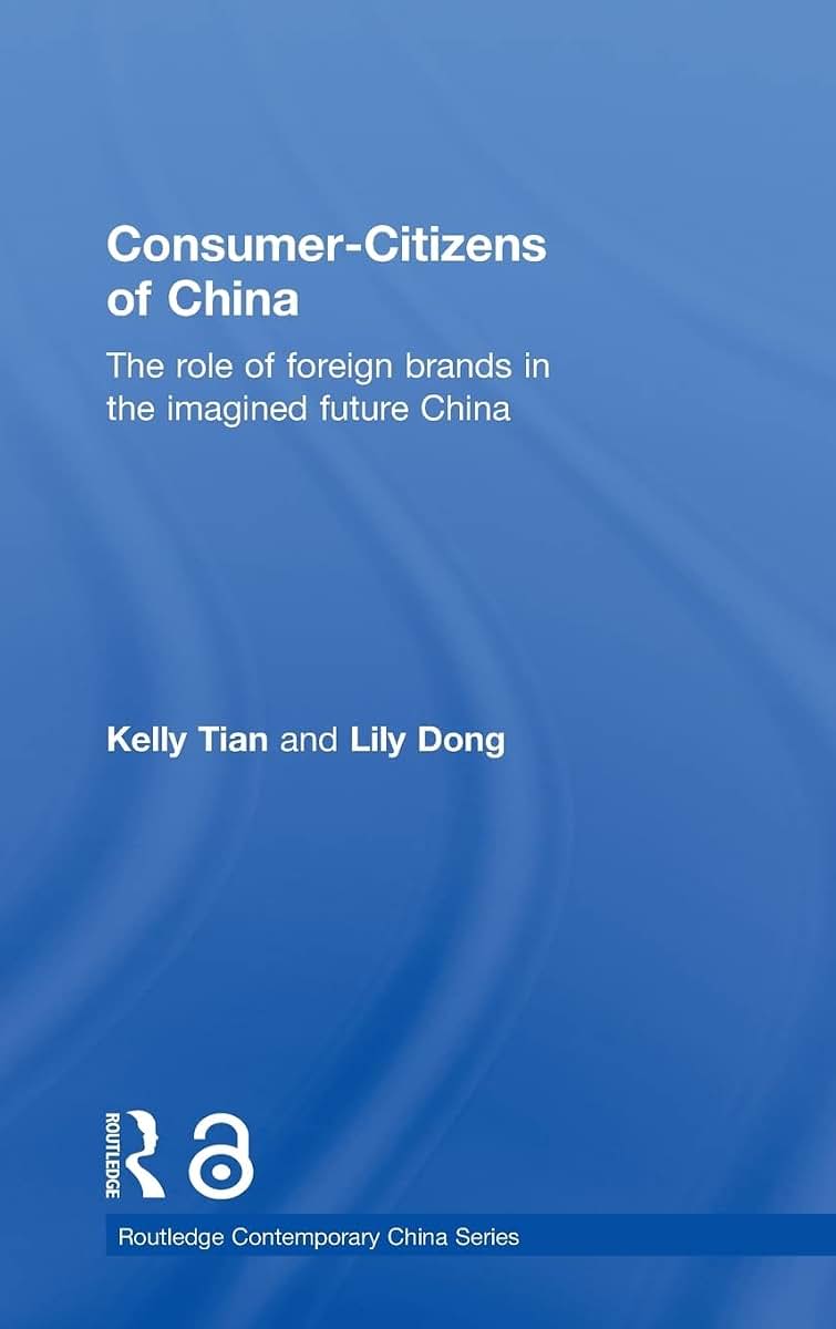 Consumer-Citizens of China (Routledge Contemporary China Series)