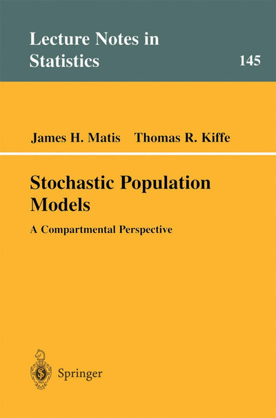 Stochastic Population Models: A Compartmental Perspective (Lecture Notes in Statistics, 145)