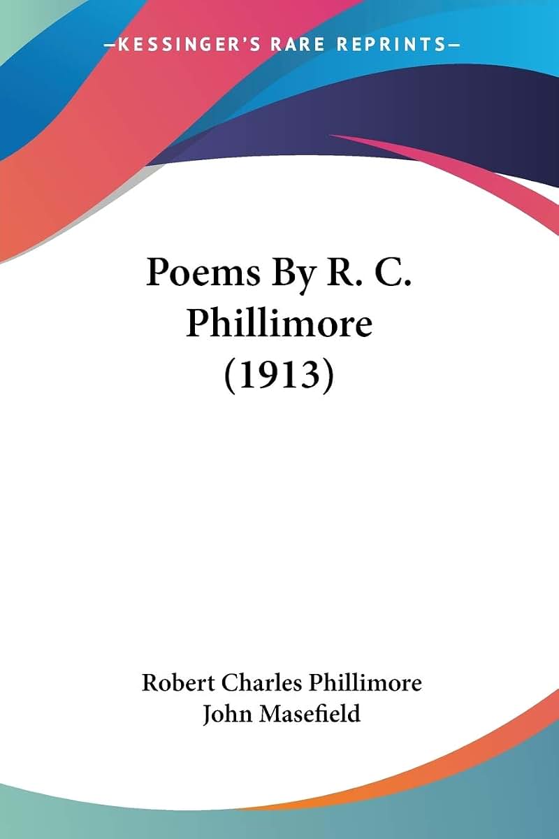 Poems By R. C. Phillimore (1913)