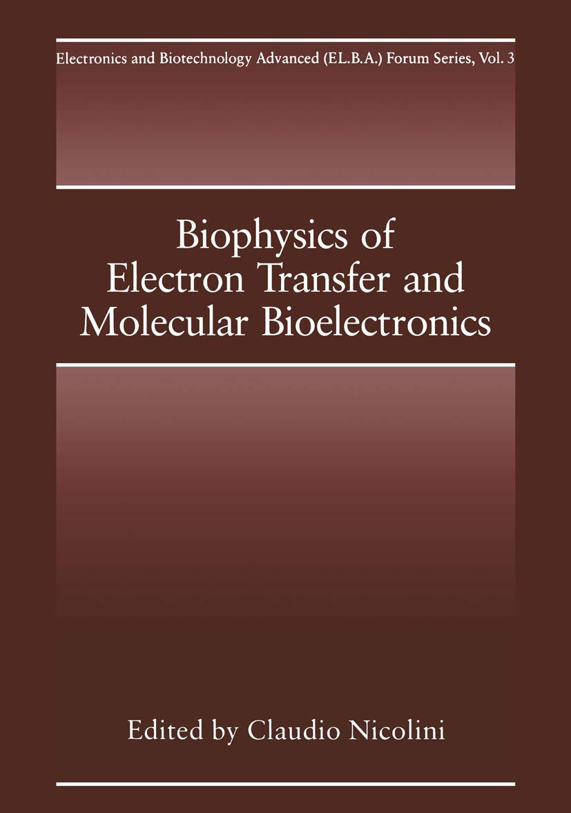Biophysics of Electron Transfer and Molecular Bioelectronics (Electronics and Biotechnology Advanced (Elba) Forum Series, 3)