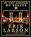 In The Garden Of Beasts - Love, Terror, And An American Family In Hitler's Berlin