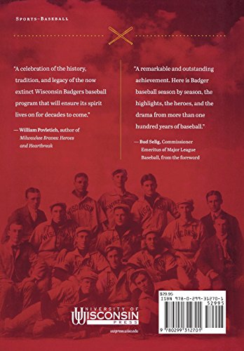 A History of Badger Baseball: The Rise and Fall of America's Pastime at the University of Wisconsin