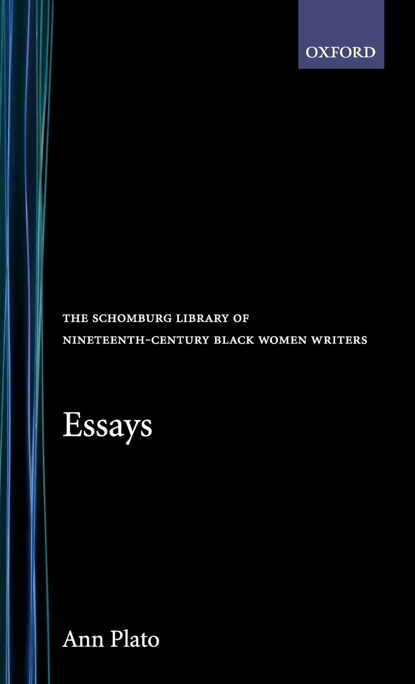 Essays (The ^ASchomburg Library of Nineteenth-Century Black Women Writers)