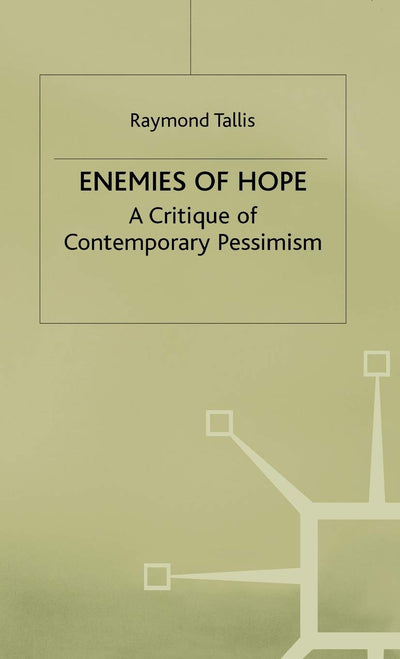 Enemies of Hope: A Critique of Contemporary Pessimism