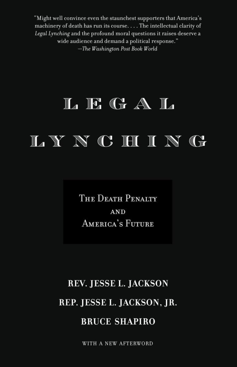 Legal Lynching: The Death Penalty and America's Future