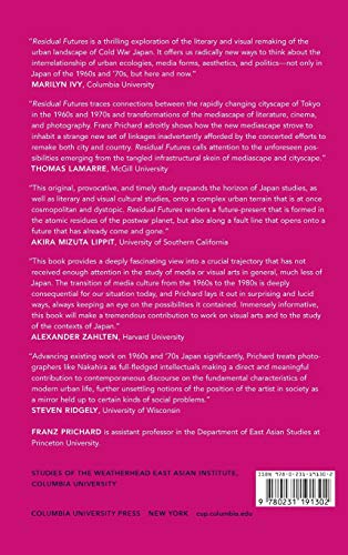 Residual Futures: The Urban Ecologies of Literary and Visual Media of 1960s and 1970s Japan (Studies of the Weatherhead East Asian Institute, Columbia University)