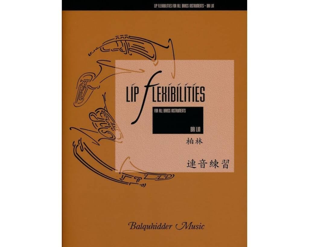 Lip Flexibilities : For All Brass Instruments
