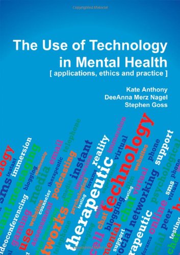 The Use of Technology in Mental Health: Applications, Ethics and Practice