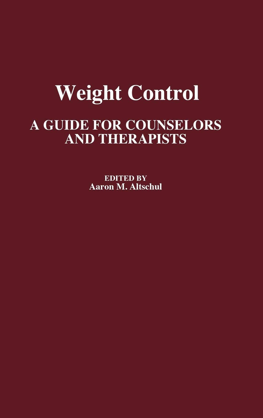 Weight Control: A Guide for Counselors and Therapists