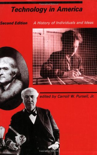 Technology in America - 2nd Edition: A History of Individuals and Ideas