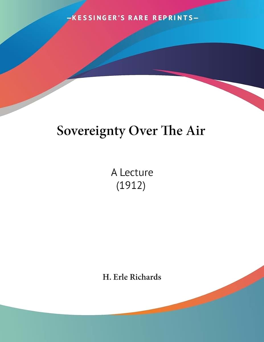 Sovereignty Over The Air: A Lecture (1912)