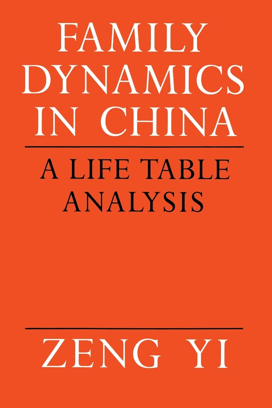 Family Dynamics in China: A Life Table Analysis (Life Course Studies)