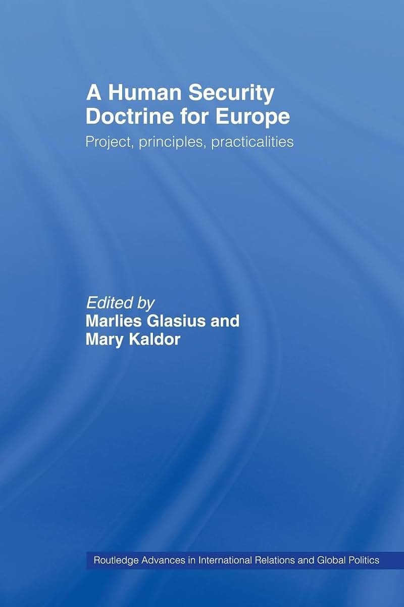 A Human Security Doctrine for Europe (Routledge Advances in International Relations and Global Politics)