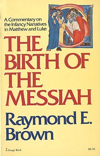 Birth of the Messiah: A Commentary on the Infancy Narratives