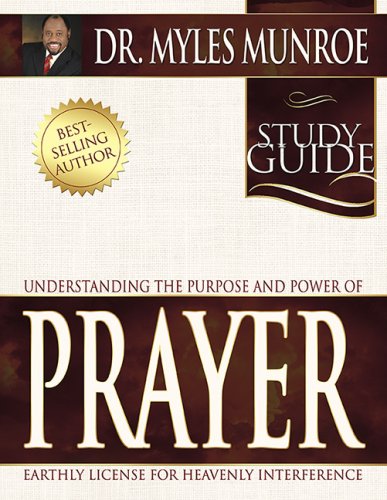 Understanding the Purpose and Power of Prayer Study Guide by