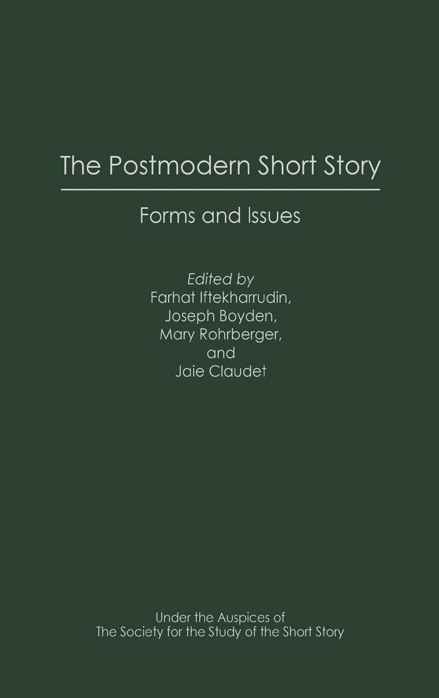 The Postmodern Short Story: Forms and Issues (Contributions to the Study of World Literature)
