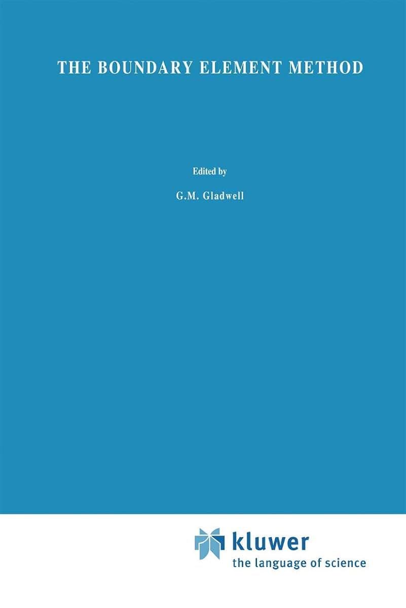 The Boundary Element Method (Solid Mechanics and Its Applications, 27)