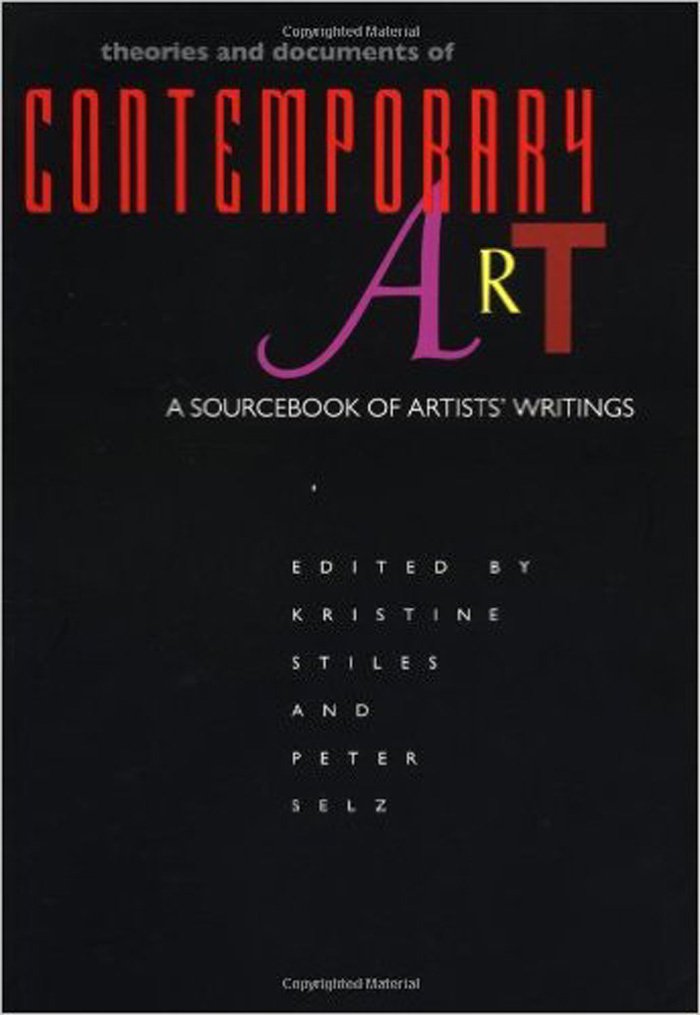 Theories and Documents of Contemporary Art: A Sourcebook of Artists' Writings (California Studies in the History of Art)