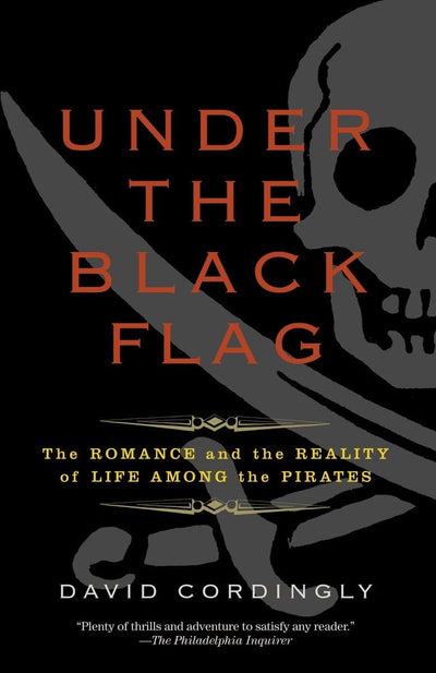 Under the Black Flag: The Romance and the Reality of Life Am