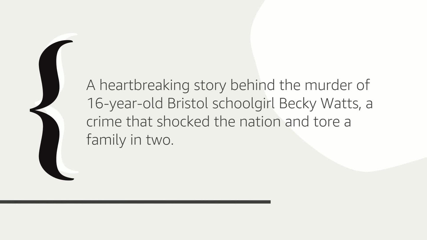 The Evil Within: Murdered by her stepbrother - the crime that shocked a nation. The heartbreaking story of Becky Watts by her father