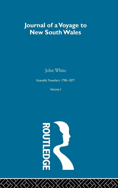 Journal of a Voyage to New South Wales (Scientific Travellers, 1790-1877)