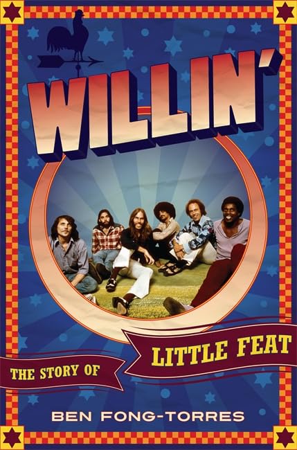 Willin': The Story of Little Feat by Fong-Torres, Ben