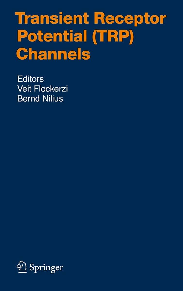 Transient Receptor Potential (TRP) Channels (Handbook of Experimental Pharmacology, 179)