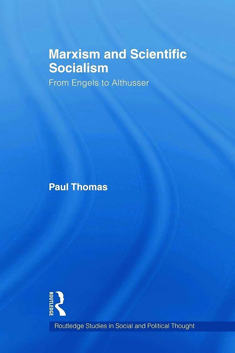 Marxism & Scientific Socialism (Routledge Studies in Social and Political Thought)